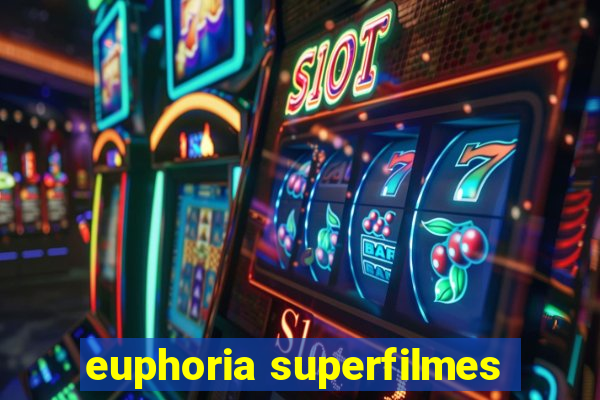 euphoria superfilmes